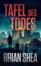 [Boston Crime Thriller 01] • Tafel des Todes